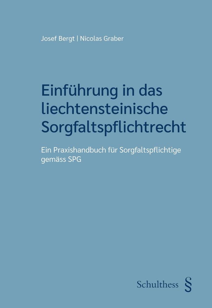 Einführung in das liechtensteinische Sorgfaltspflichtrecht – Josef Bergt und Nicolas Graber, Schulthess 2025